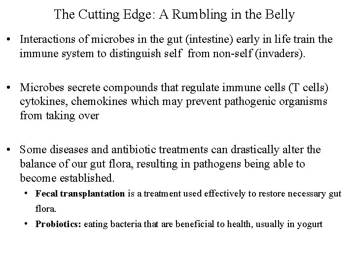 The Cutting Edge: A Rumbling in the Belly • Interactions of microbes in the