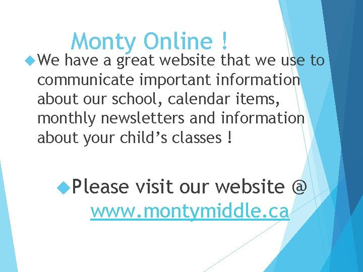  We Monty Online ! have a great website that we use to communicate