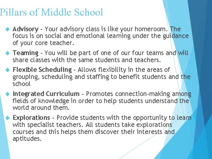 Pillars of Middle School Advisory - Your advisory class is like your homeroom. The