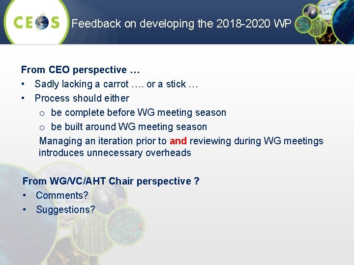 Feedback on developing the 2018 -2020 WP From CEO perspective … • Sadly lacking