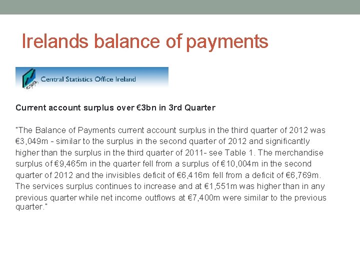 Irelands balance of payments Current account surplus over € 3 bn in 3 rd