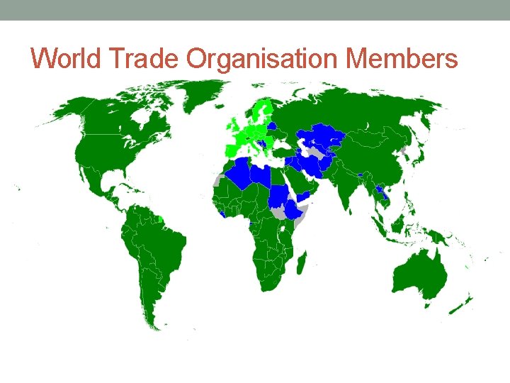 World Trade Organisation Members • 