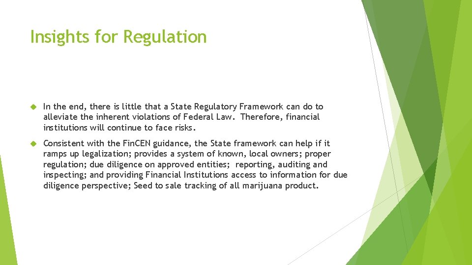 Insights for Regulation In the end, there is little that a State Regulatory Framework