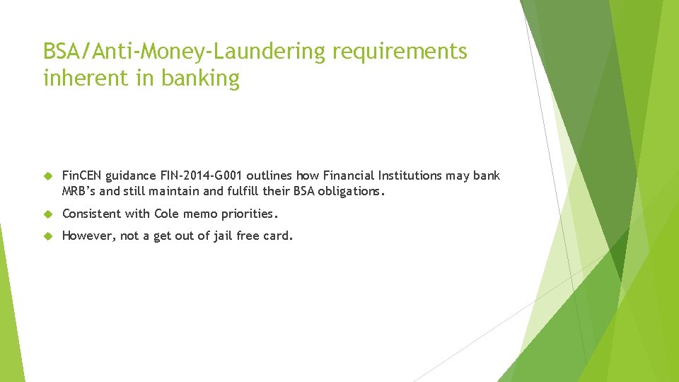 BSA/Anti-Money-Laundering requirements inherent in banking Fin. CEN guidance FIN-2014 -G 001 outlines how Financial