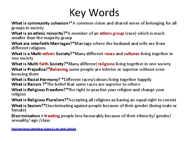 Key Words What is community cohesion? *A common vision and shared sense of belonging