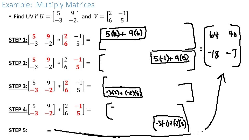 Example: Multiply Matrices • 