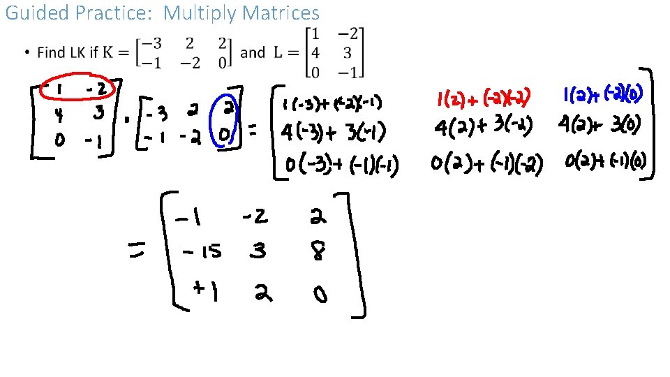Guided Practice: Multiply Matrices • 