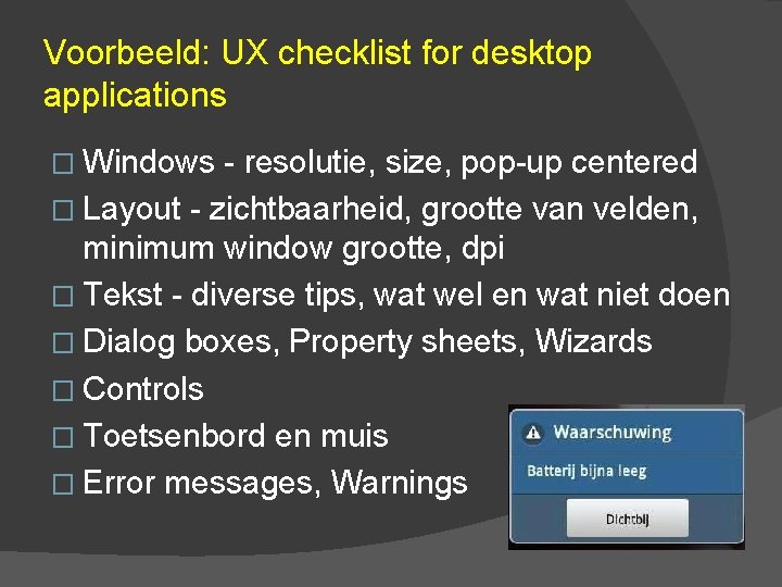 Voorbeeld: UX checklist for desktop applications � Windows - resolutie, size, pop-up centered �