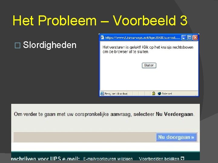 Het Probleem – Voorbeeld 3 � Slordigheden 