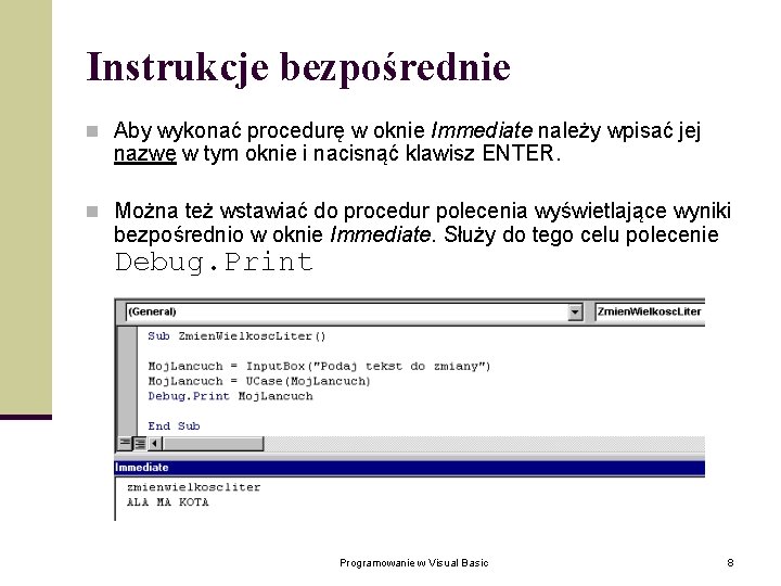 Programowanie w Visual Basic powtrzenie Programowanie w Visual