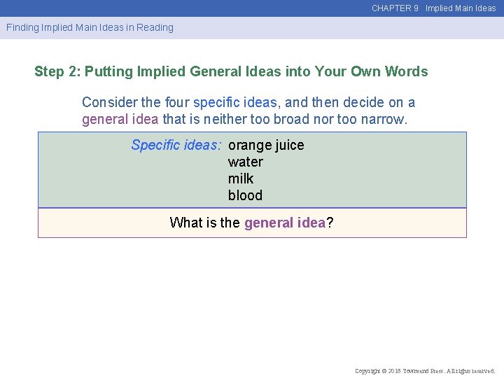 CHAPTER 9 Implied Main Ideas Finding Implied Main Ideas in Reading Step 2: Putting