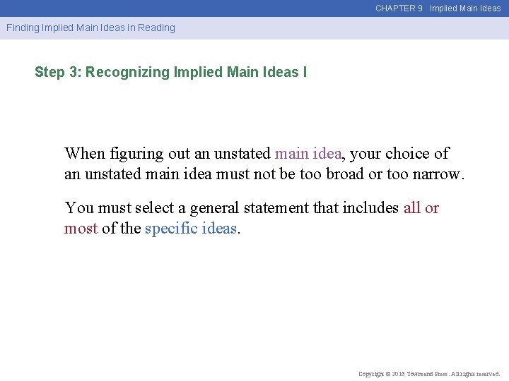CHAPTER 9 Implied Main Ideas Finding Implied Main Ideas in Reading Step 3: Recognizing