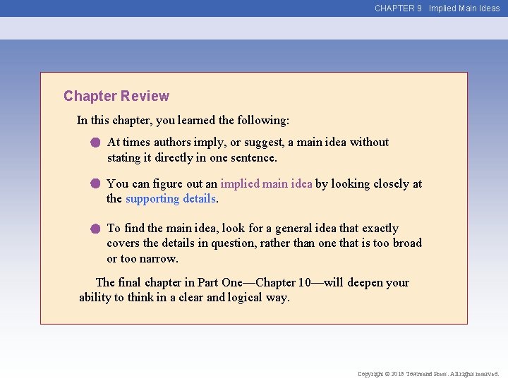 CHAPTER 9 Implied Main Ideas Chapter Review In this chapter, you learned the following:
