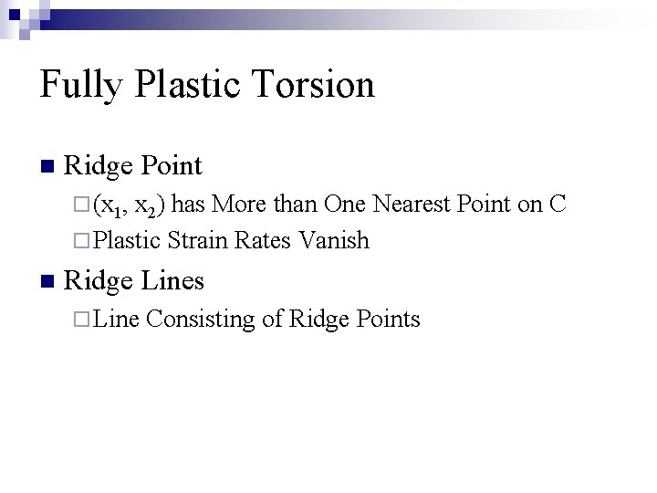 Fully Plastic Torsion n Ridge Point ¨ (x 1, x 2) has More than