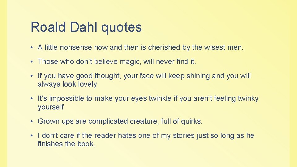 Roald Dahl quotes • A little nonsense now and then is cherished by the