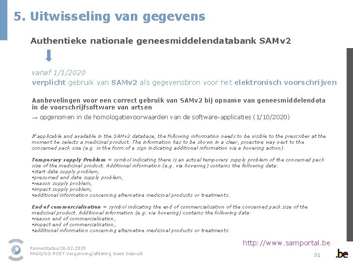 5. Uitwisseling van gegevens Authentieke nationale geneesmiddelendatabank SAMv 2 vanaf 1/1/2020 verplicht gebruik van