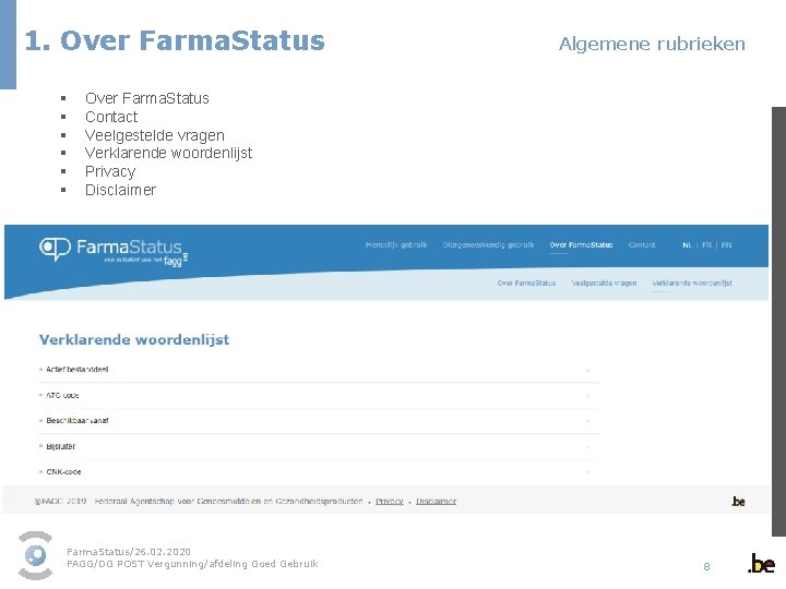1. Over Farma. Status § § § Algemene rubrieken Over Farma. Status Contact Veelgestelde