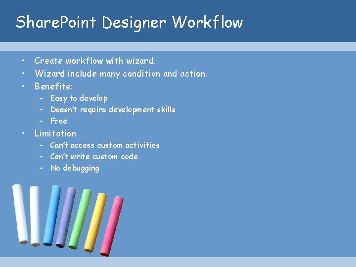 Share. Point Designer Workflow • • • Create workflow with wizard. Wizard include many