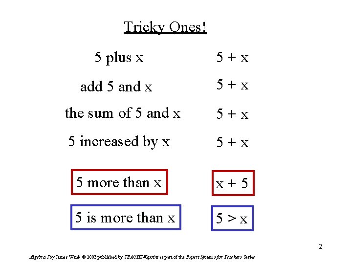 Tricky Ones! 5 plus x 5+x add 5 and x 5+x the sum of