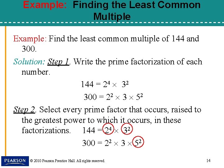 Example: Finding the Least Common Multiple Example: Find the least common multiple of 144