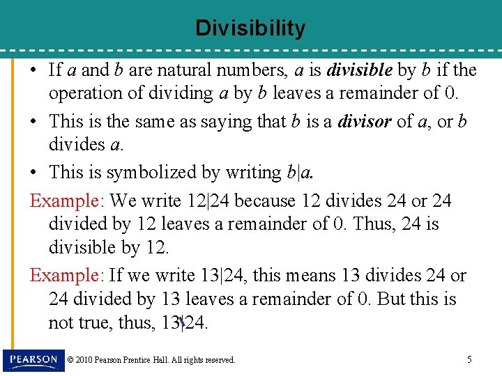 Divisibility • If a and b are natural numbers, a is divisible by b