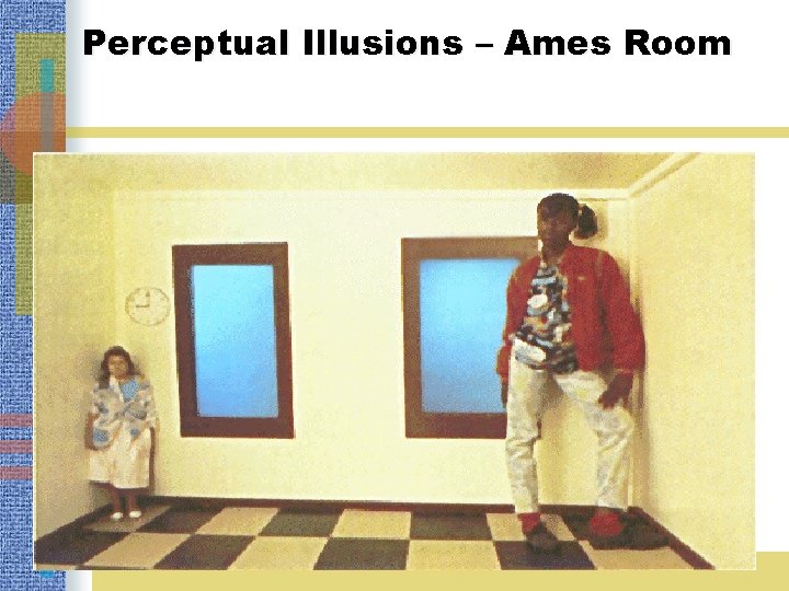 Perceptual Illusions – Ames Room 
