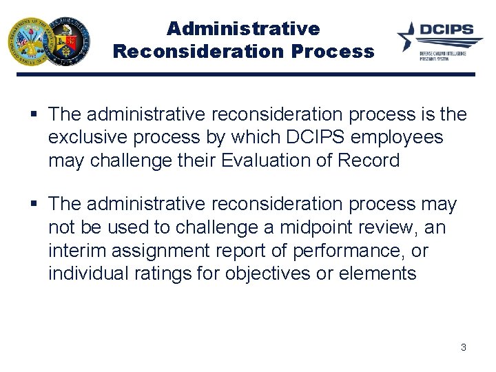 Administrative Reconsideration Process § The administrative reconsideration process is the exclusive process by which