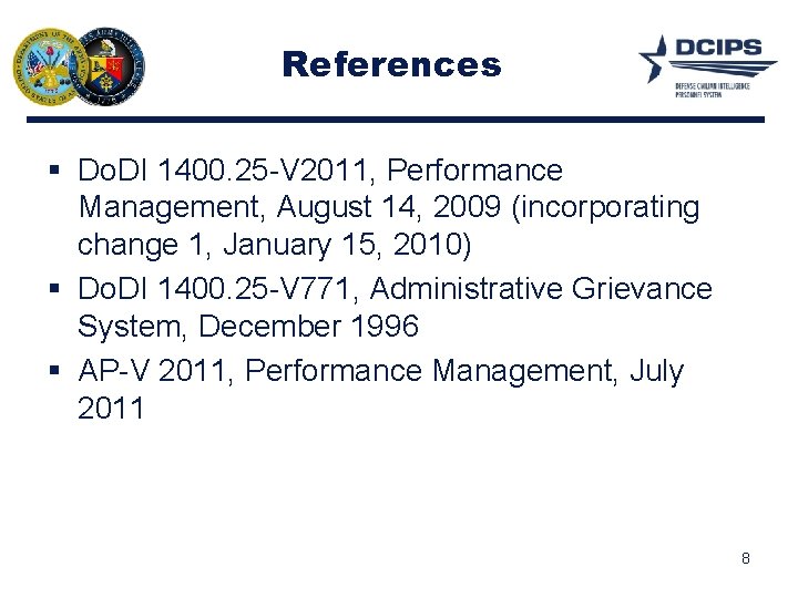 References § Do. DI 1400. 25 -V 2011, Performance Management, August 14, 2009 (incorporating