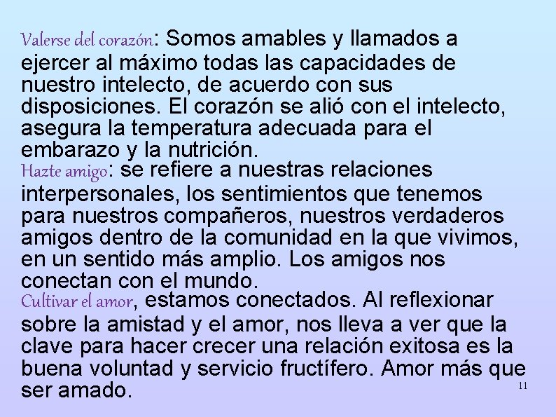 Valerse del corazón: Somos amables y llamados a ejercer al máximo todas las capacidades