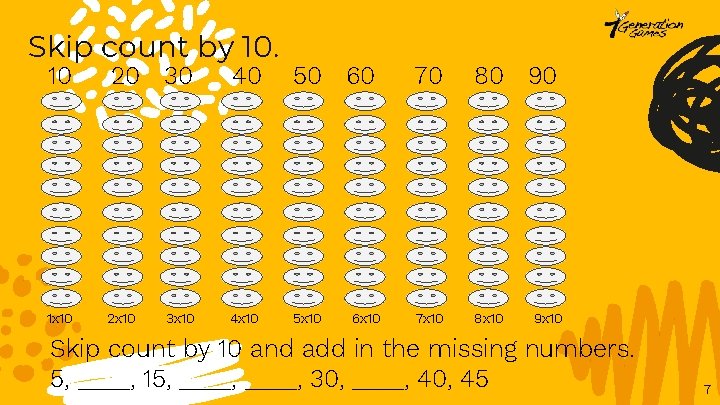 Skip count by 10. 10 20 30 40 50 60 70 80 90 1