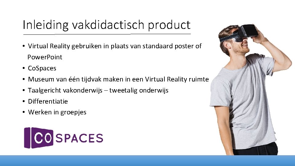 Inleiding vakdidactisch product • Virtual Reality gebruiken in plaats van standaard poster of Power.