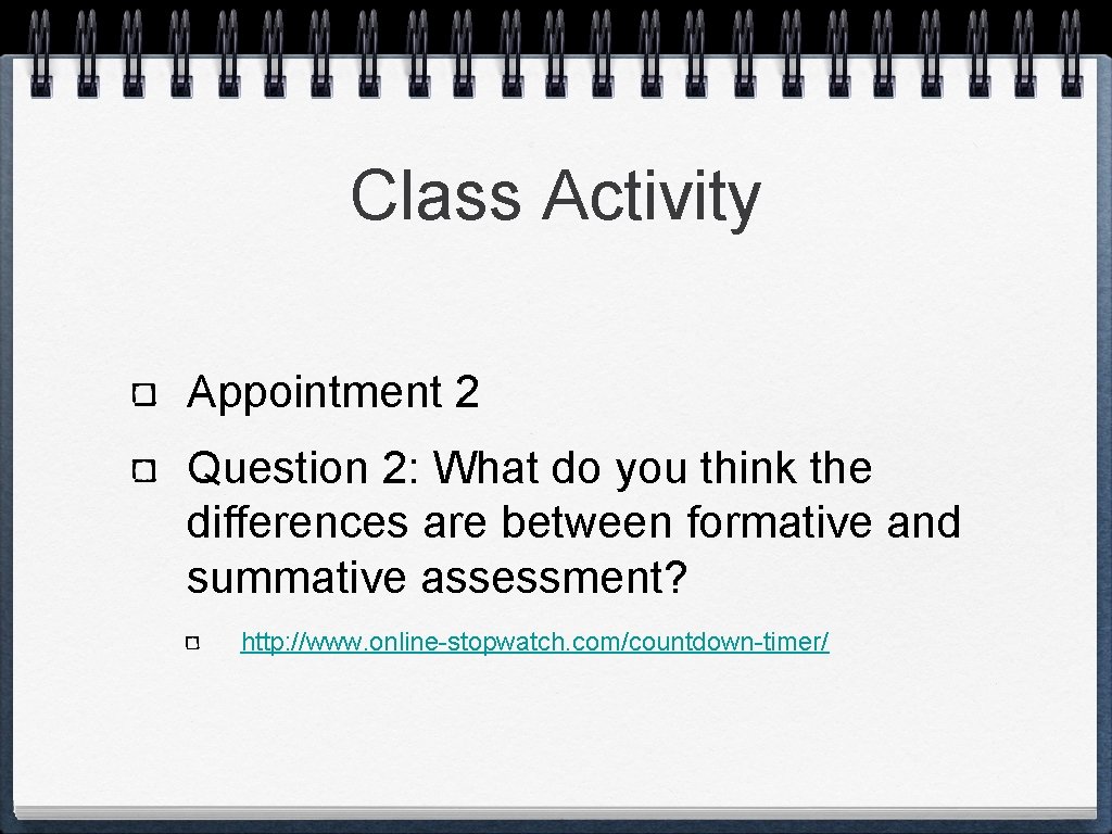 Class Activity Appointment 2 Question 2: What do you think the differences are between Class Activity Appointment 2 Question 2: What do you think the differences are between