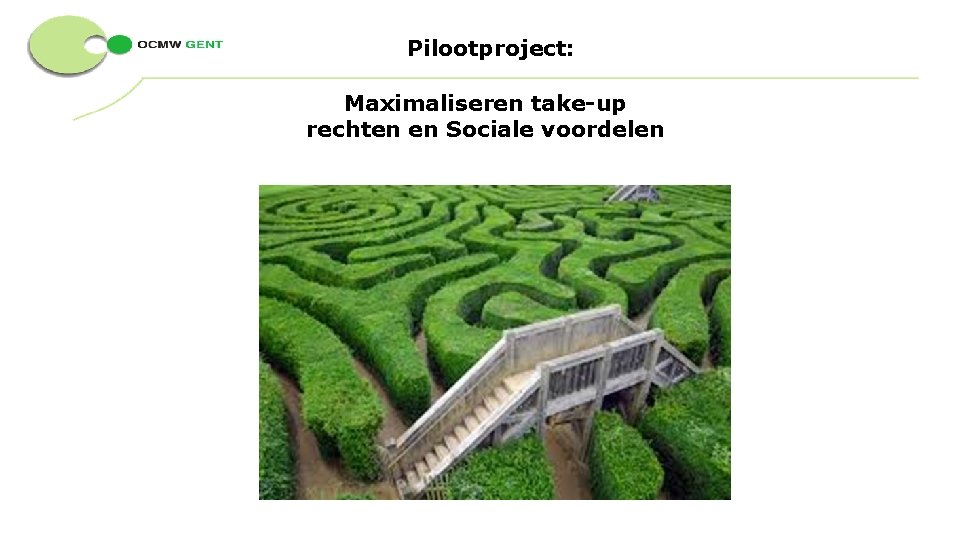 Pilootproject: Maximaliseren take-up rechten en Sociale voordelen 