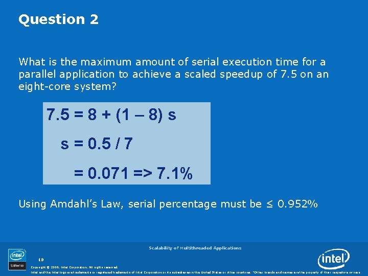 Question 2 What is the maximum amount of serial execution time for a parallel