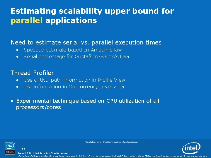 Estimating scalability upper bound for parallel applications Need to estimate serial vs. parallel execution