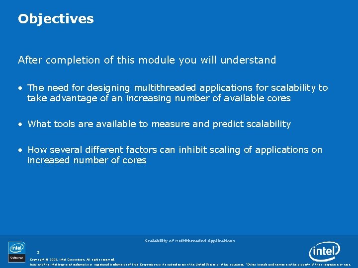 Objectives After completion of this module you will understand • The need for designing