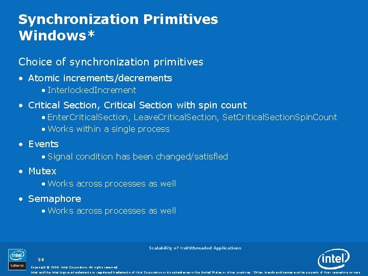 Synchronization Primitives Windows* Choice of synchronization primitives • Atomic increments/decrements • Interlocked. Increment •