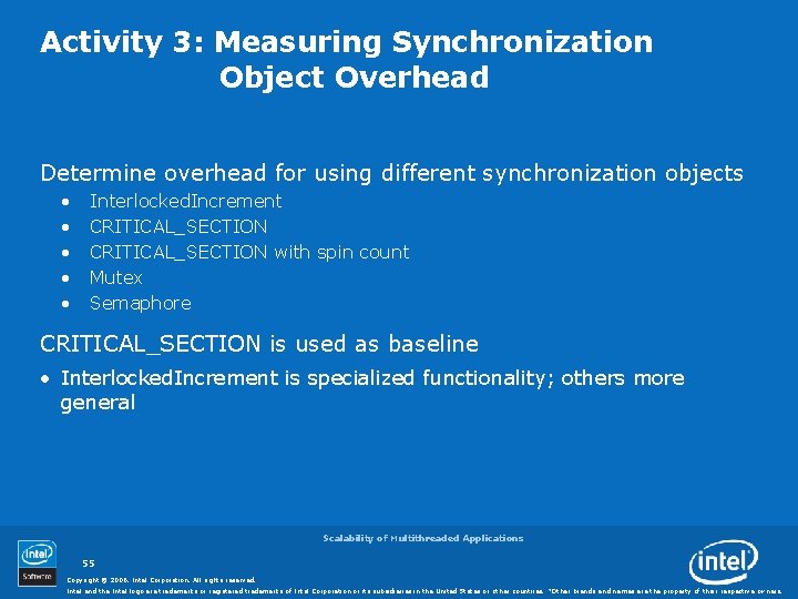Activity 3: Measuring Synchronization Object Overhead Determine overhead for using different synchronization objects •