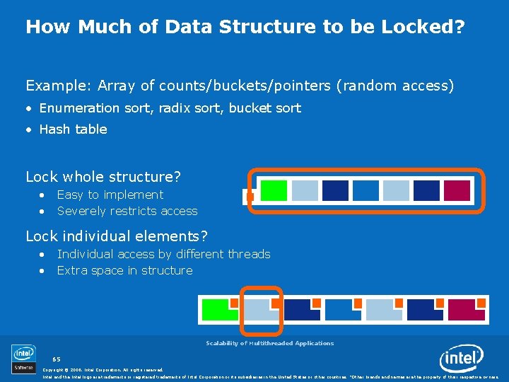How Much of Data Structure to be Locked? Example: Array of counts/buckets/pointers (random access)