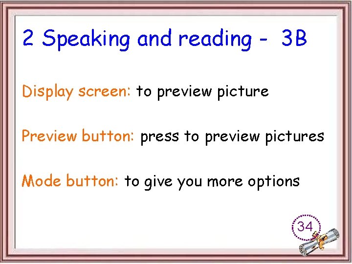 2 Speaking and reading - 3 B Display screen: to preview picture Preview button: