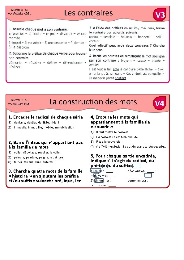 Les contraires Exercices de vocabulaire CM 1 V 3 La construction des mots 1.