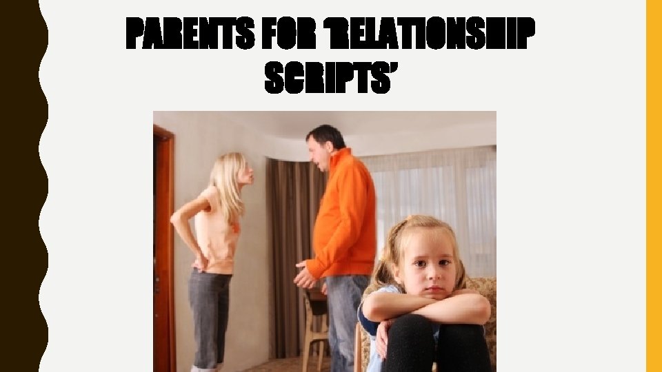 PARENTS FOR ‘RELATIONSHIP SCRIPTS’ 