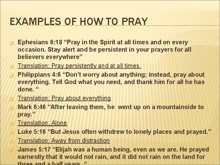 EXAMPLES OF HOW TO PRAY Ephesians 6: 18 “Pray in the Spirit at all