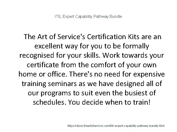 ITIL Expert Capability Pathway Bundle 1 The Art of Service's Certification Kits are an