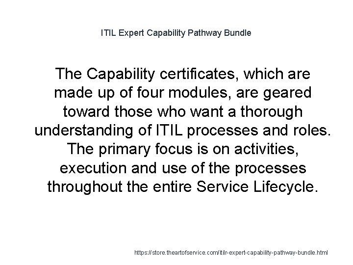 ITIL Expert Capability Pathway Bundle The Capability certificates, which are made up of four