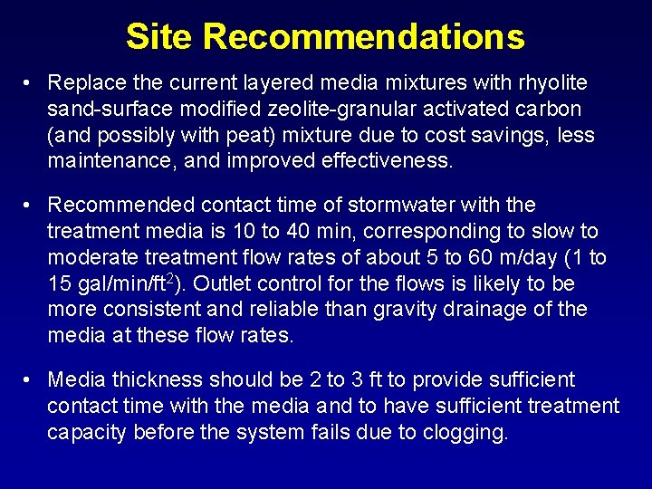 Site Recommendations • Replace the current layered media mixtures with rhyolite sand-surface modified zeolite-granular