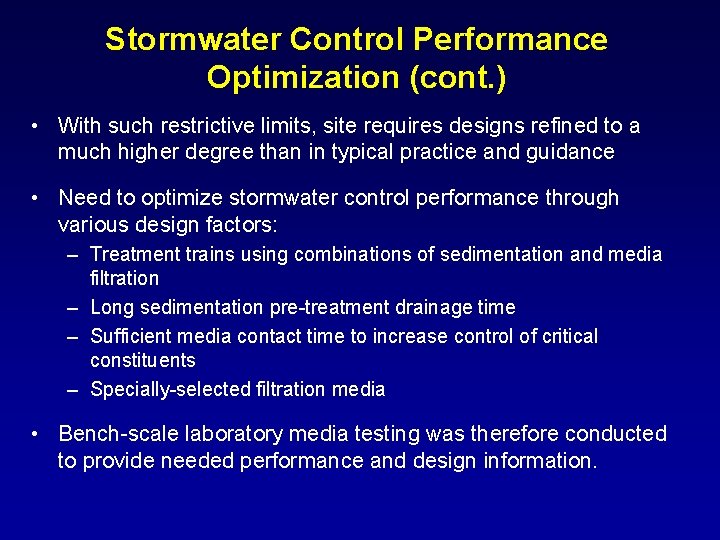 Stormwater Control Performance Optimization (cont. ) • With such restrictive limits, site requires designs