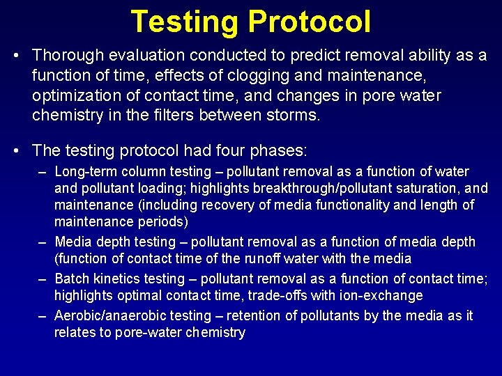 Testing Protocol • Thorough evaluation conducted to predict removal ability as a function of