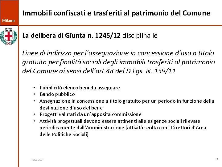 Immobili confiscati e trasferiti al patrimonio del Comune Milano La delibera di Giunta n.