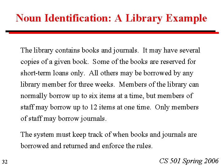 Noun Identification: A Library Example The library contains books and journals. It may have Noun Identification: A Library Example The library contains books and journals. It may have